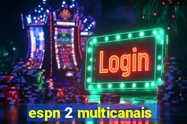 espn 2 multicanais