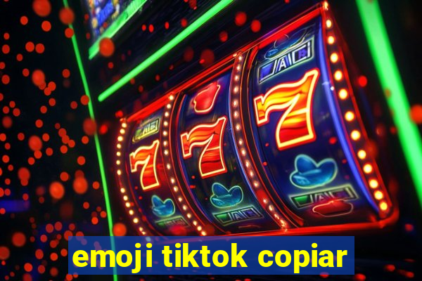 emoji tiktok copiar