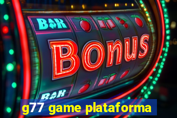 g77 game plataforma
