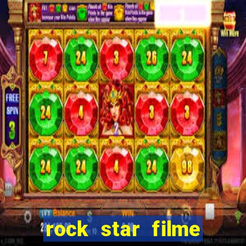 rock star filme completo dublado online