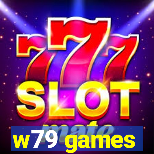 w79 games