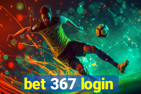 bet 367 login