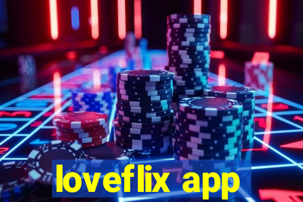 loveflix app