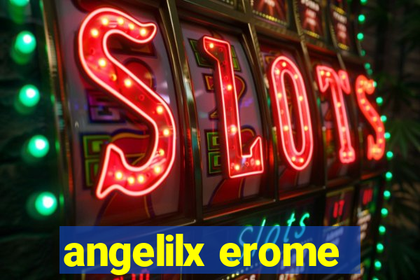 angelilx erome
