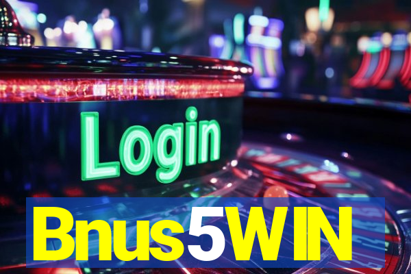 Bnus5WIN