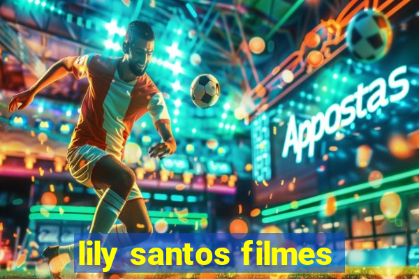 lily santos filmes