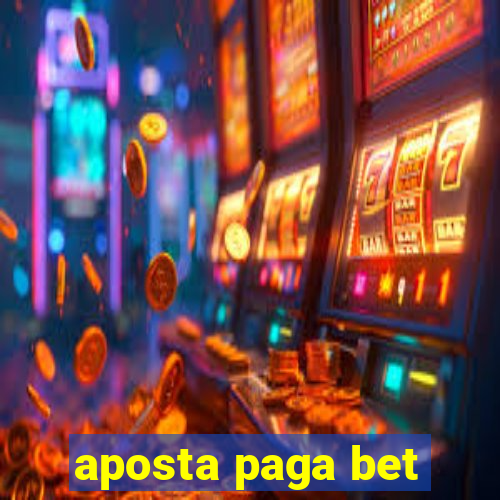 aposta paga bet