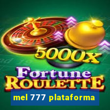 mel 777 plataforma