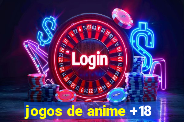 jogos de anime +18