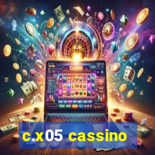 c.x05 cassino
