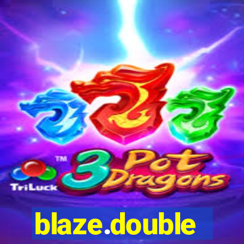 blaze.double