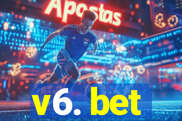 v6. bet