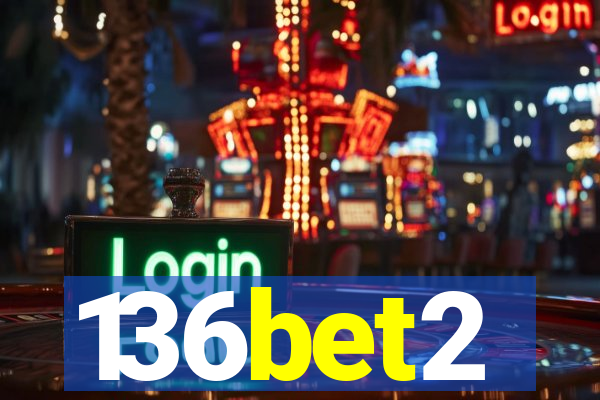 136bet2