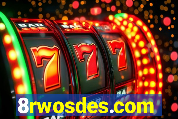 8rwosdes.com