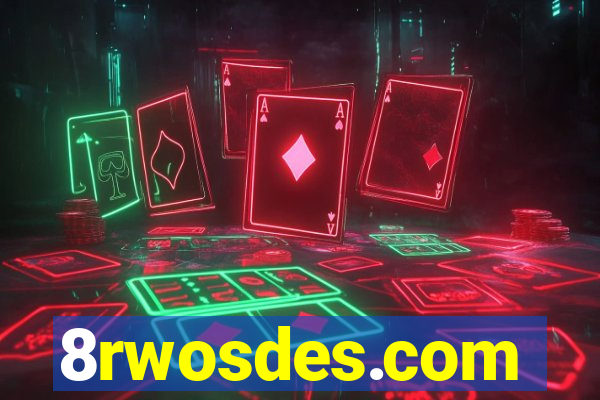 8rwosdes.com