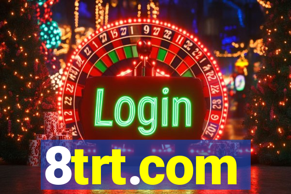 8trt.com