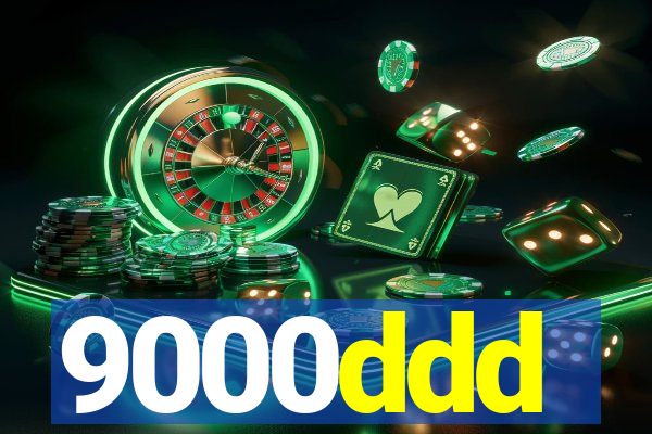 9000ddd
