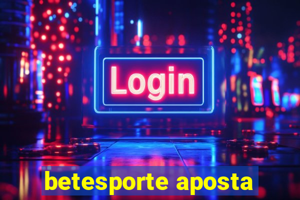 betesporte aposta
