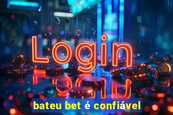 bateu bet é confiável