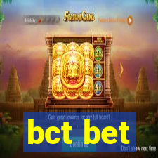 bct bet