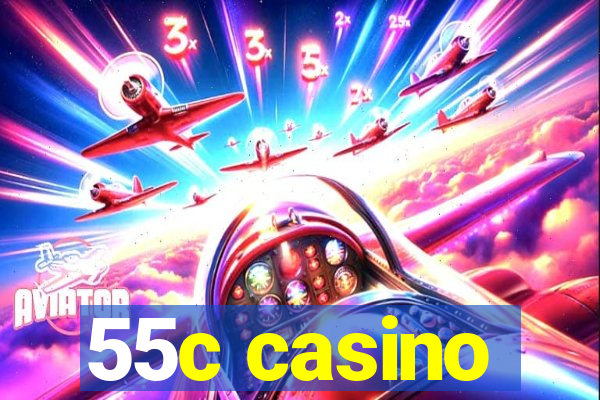 55c casino