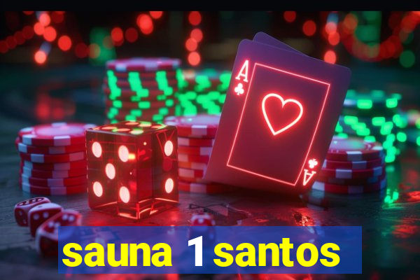 sauna 1 santos