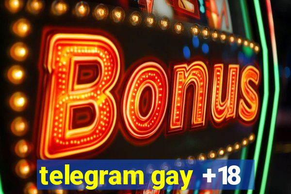 telegram gay +18