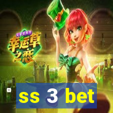 ss 3 bet