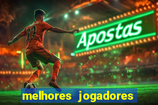 melhores jogadores football manager 2012