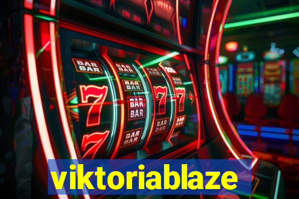 viktoriablaze