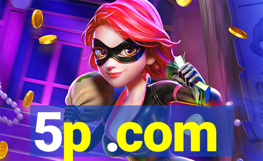 5p .com