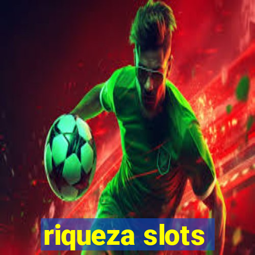 riqueza slots