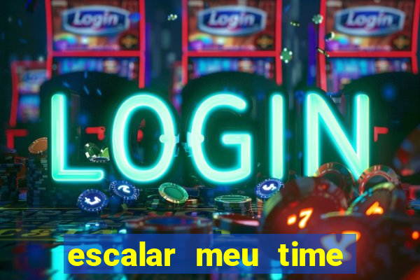 escalar meu time de futebol