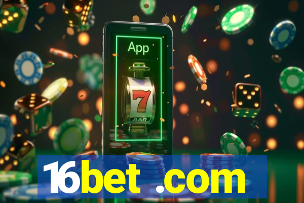 16bet .com