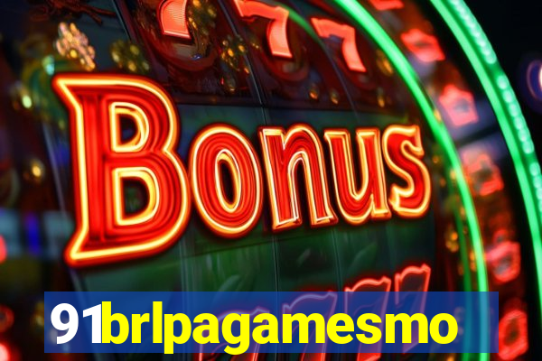 91brlpagamesmo