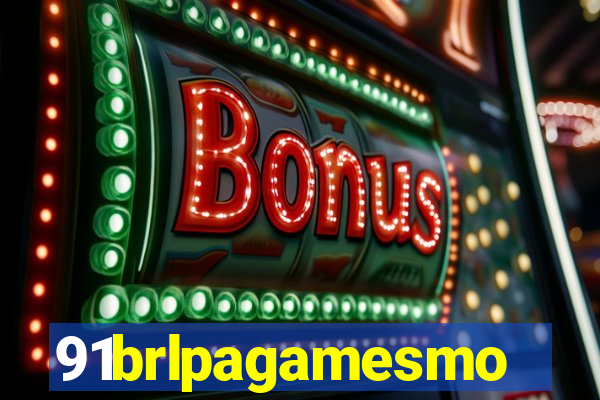 91brlpagamesmo