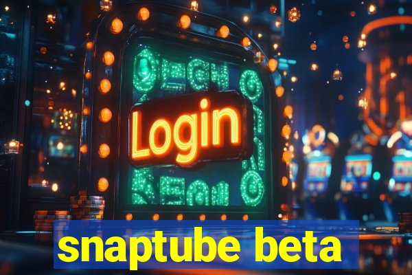 snaptube beta