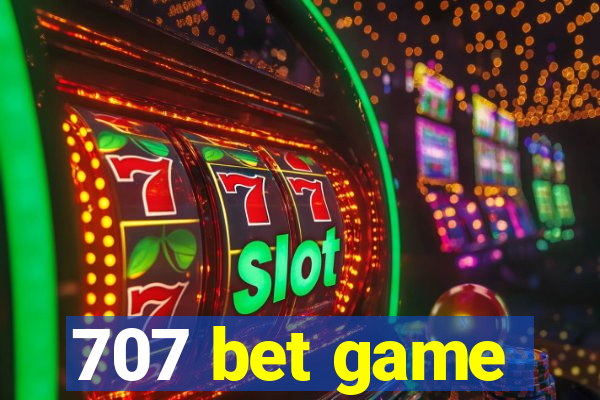707 bet game