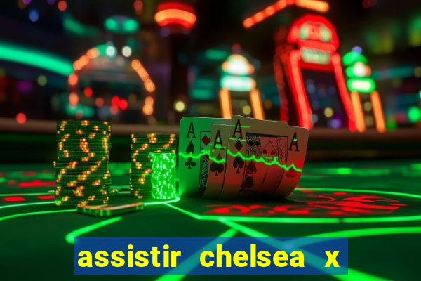 assistir chelsea x arsenal futemax