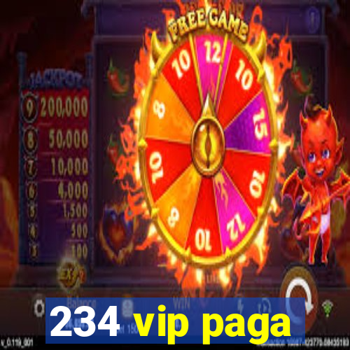 234 vip paga