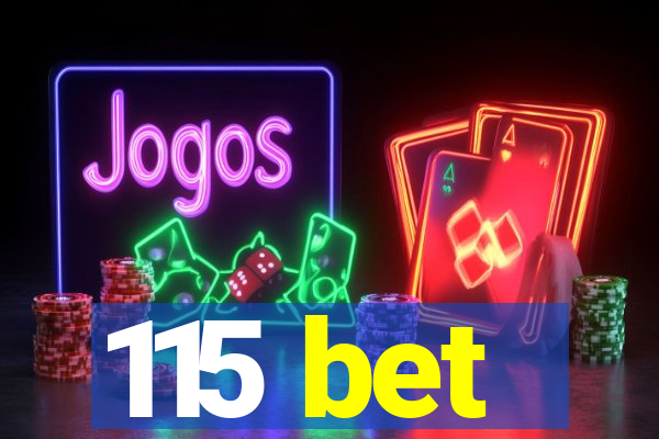 115 bet