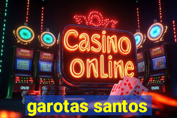 garotas santos