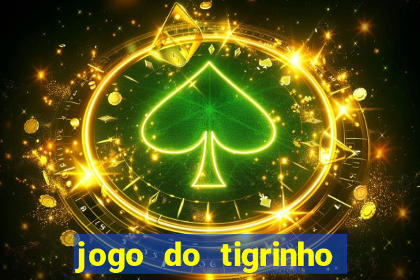 jogo do tigrinho fortune tiger demo