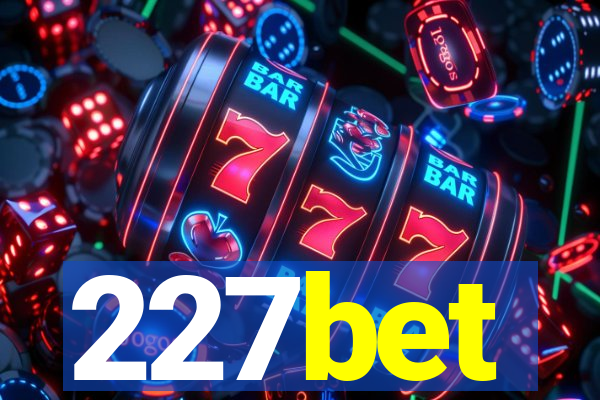 227bet