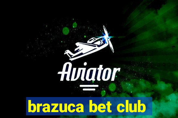 brazuca bet club