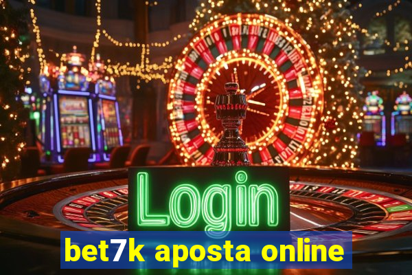 bet7k aposta online