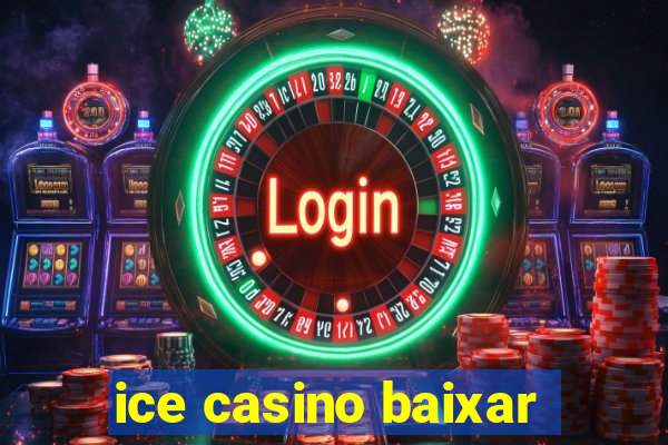 ice casino baixar