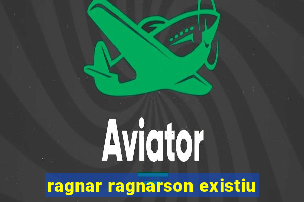 ragnar ragnarson existiu