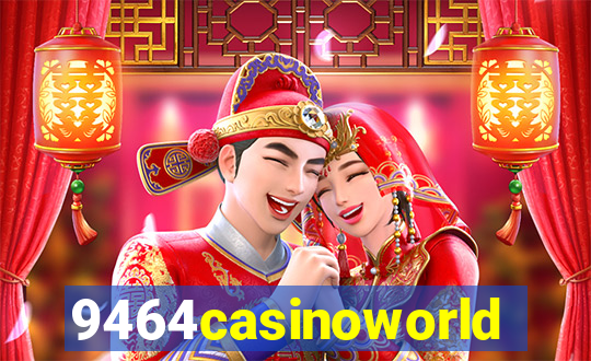 9464casinoworld