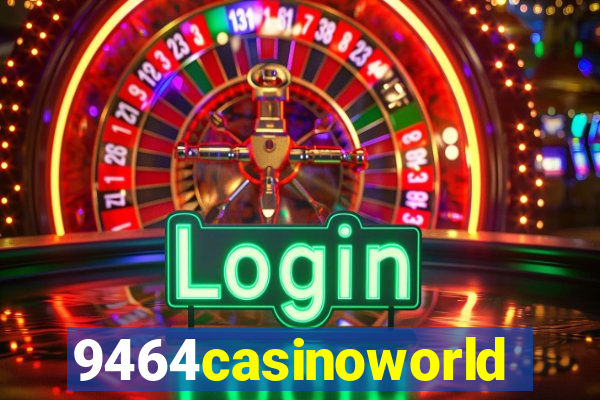 9464casinoworld